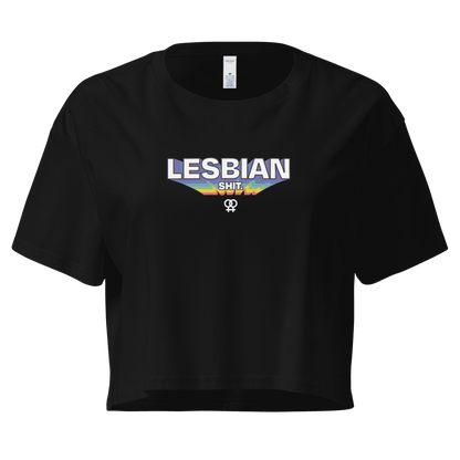 Lesbian Shit Cropped Tee