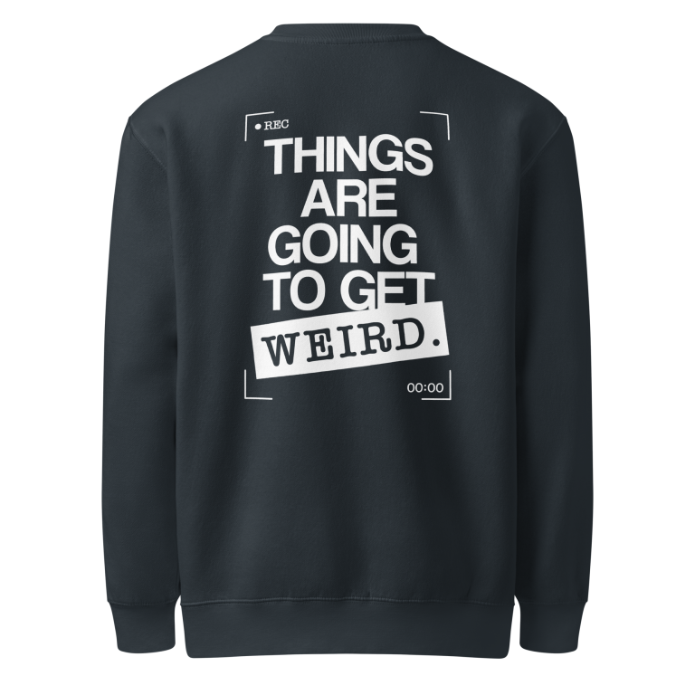 Weird Crewneck