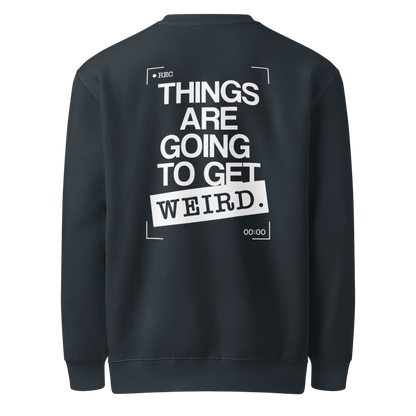 Weird Crewneck