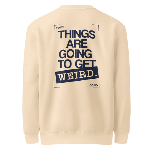 Weird Crewneck