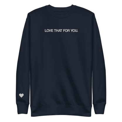 Love That Crewneck