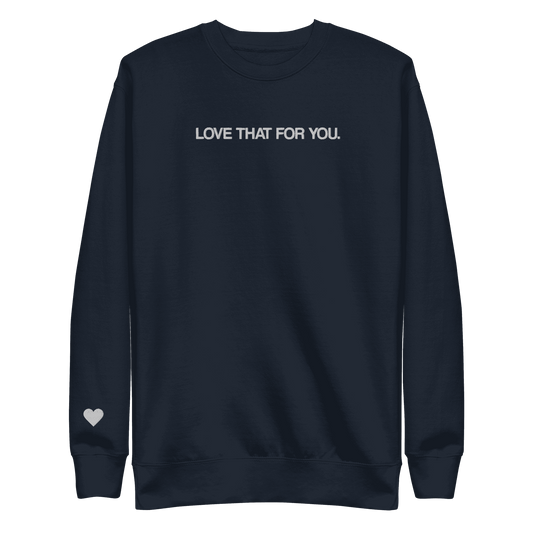 Love That Crewneck